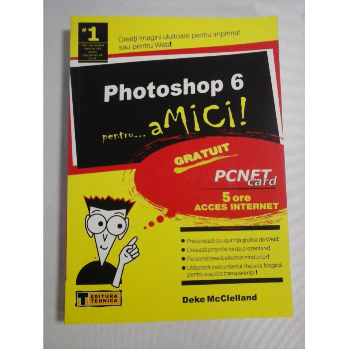    PHOTOSHOP 6  pentru amici  - Deke  McClelland  